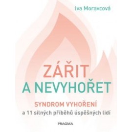 Zářit a nevyhořet