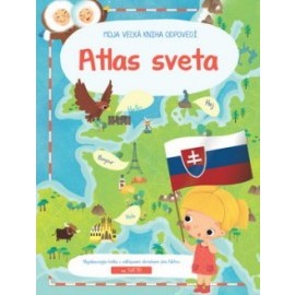 Moja veľká kniha odpovedí - Atlas sveta XL