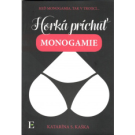 Horká príchuť monogamie