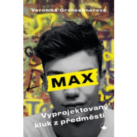 Max, vyprojektovaný kluk z předměstí