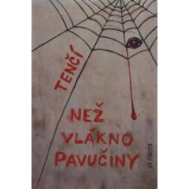 Tenčí než vlákno pavučiny