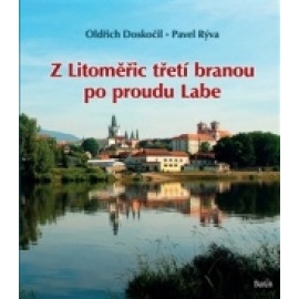 Z Litoměřic třetí branou po proudu Labe