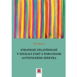 Strategie uplatňované v edukaci žáků s poruchami autistického spektra