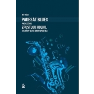 Padesát blues pro každou zpustlou holku, která by se se mnou spustila - cena, srovnání