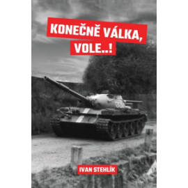 Konečně válka, vole…!