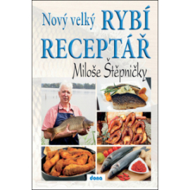 Nový velký rybí receptář Miloše Štěpničky