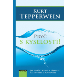 Pryč s kyselostí - Jak udržte kyselé a zásadité látky v těle v rovnováze