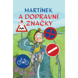 Martínek a dopravní značky