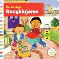 Čo sa deje – Recyklujeme - cena, srovnání