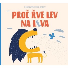 Proč řve lev na leva