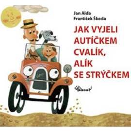 Jak vyjeli autíčkem Cvalík, Alík se strýčkem