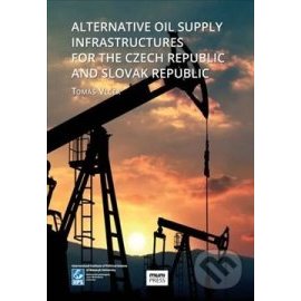 Alternative Oil Supply Infrastructures for the Czech Republic and Slovak Rep.