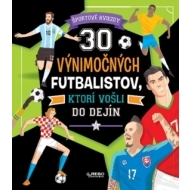 30 výnimočných futbalistov, ktorí vošli - cena, srovnání