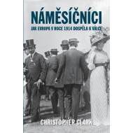 Náměsíčníci - Jak Evropa v roce 1914 dos - cena, srovnání