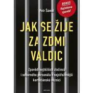 Jak se žije za zdmi Valdic - cena, srovnání