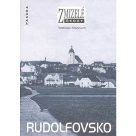 Zmizelé Čechy - Rudolfovsko