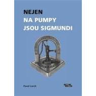 Nejen na pumpy jsou Sigmundi - cena, srovnání