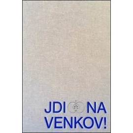 Jdi na venkov!