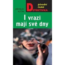 I vrazi mají své dny