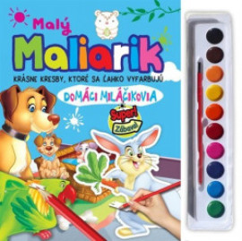 Malý Maliarik - Domáci miláčikovia