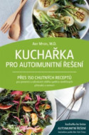 Kuchařka pro autoimunitní řešení - cena, srovnání