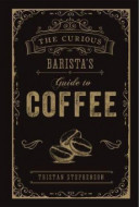 The Curious Baristas Guide To Coffee - cena, srovnání