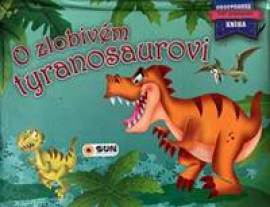 O zlobivém tyranosaurovi