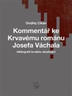 Kommentář ke Krvavému románu Josefa Váchala - cena, srovnání