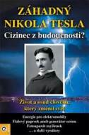 Záhadný Nikola Tesla - Cizinec z budoucnosti? - cena, srovnání