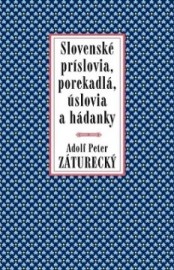 Slovenské príslovia, porekadlá, úslovia a hádanky