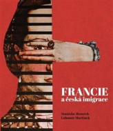 Francie a česká imigrace - cena, srovnání