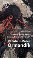 Renata & Marek Ormandík – Havrany, busty, kytice - cena, srovnání