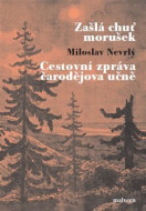 Zašlá chuť morušek / Cestovní zpráva čarodějova učně - cena, srovnání