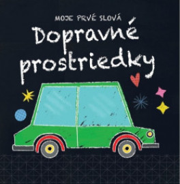 Dopravné prostriedky: Moje prvé slová