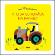 Malí maznáčikovia: Kto sa schováva na farme? - cena, srovnání