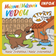 Malování / Maľovanie vodou: Naše zvířátka / Naše zvieratká - cena, srovnání