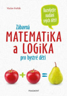 Zábavná matematika a logika pro bystré děti - cena, srovnání