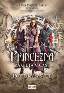 Princezna zakletá v čase: Povídky a svět - cena, srovnání