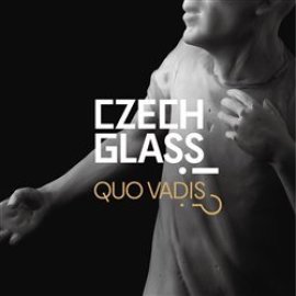 Czech Glass, Quo Vadis?!