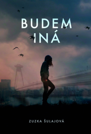 Budem iná - Zuzka Šulajová