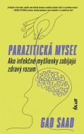 Parazitická myseľ: Ako infekčné myšlienky zabíjajú zdravý rozum - cena, srovnání