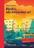 Hezký, ale narovnej se! - cena, srovnání