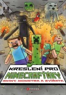 Kreslení pro Minecrafťáky - cena, srovnání