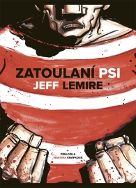 Zatoulaní psi - Jeff Lemire