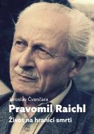 Pravomil Raichl: Život na hranici smrti - cena, srovnání