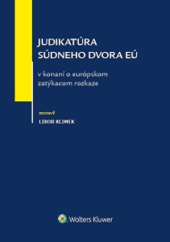 Judikatúra súdneho dvora EÚ v konaní o európskom zatýkacom rozkaze