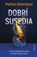 Dobrí susedia - cena, srovnání