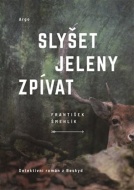 Slyšet jeleny zpívat - cena, srovnání