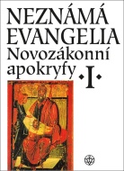 Neznámá evangelia. Novozákonní apokryfy I. - cena, srovnání