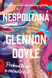 Nespoutaná - Glennon Doyle